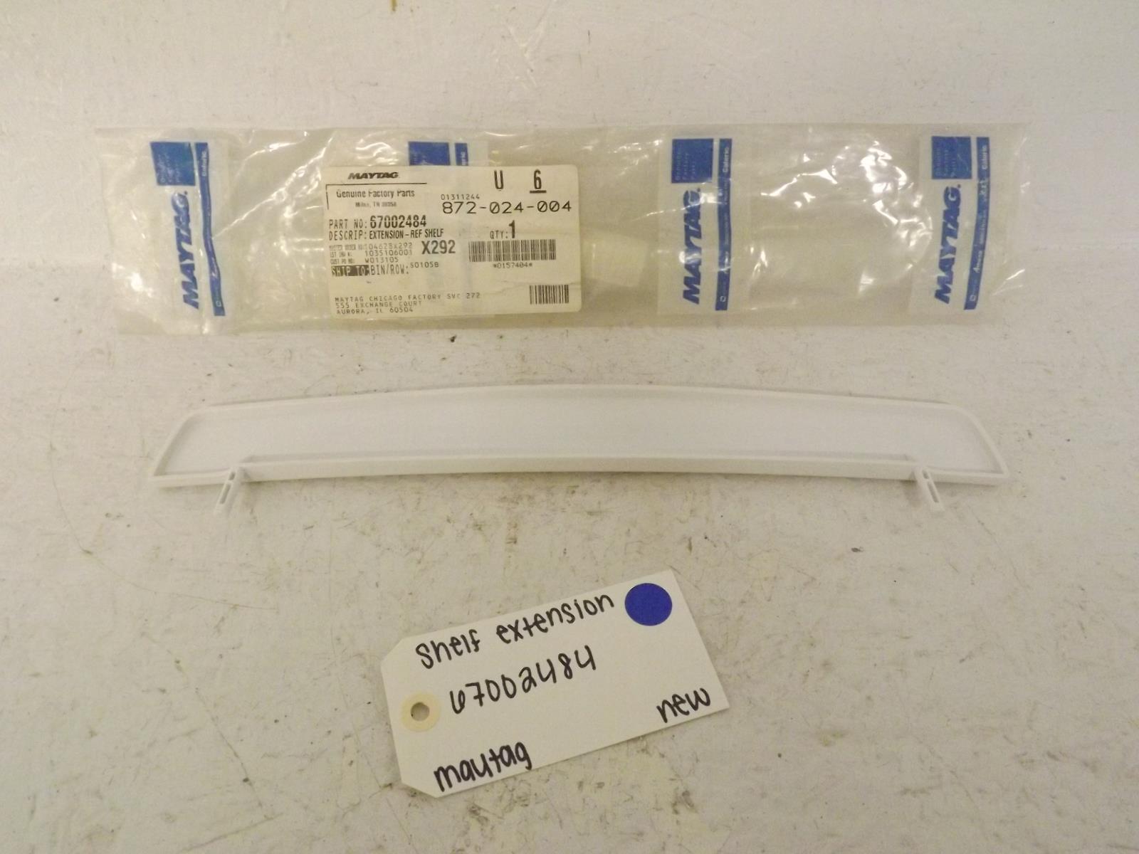 Maytag Refrigerator 67002484 Shelf Extension New Maytag Refrigerator 67002484 Shelf Extension New